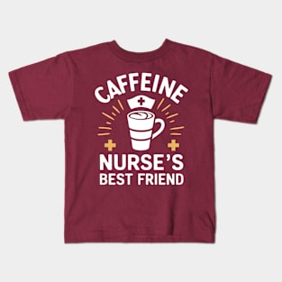 Caffeine Nurse's Best Friend Kids T-Shirt